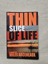 Thin Slice Of Life - Miles Arceneaux - £3.11 GBP