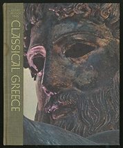 Classical Greece, (Great Ages of Man) C. M Bowra and Ediors of Time-Life... - £5.39 GBP