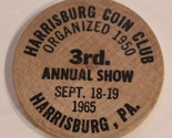Vintage Harrisburg Coin Club Wooden Nickel Pennsylvania 1965 - $3.95