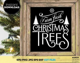 Farm Fresh Christmas Trees SVG, Farmhouse Christmas SVG, Christmas SVG - £2.30 GBP