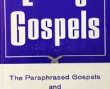Living Gospels: The Paraphrased Gospels &amp; Book of Acts 1966 Billy Graham... - $5.69