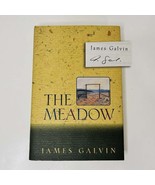 The Meadow SIGNED Book Hardcover By James Galvin 1st Ed 1992 Nature West... - £92.87 GBP