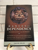 Dances with Dependency : Indigenous Success by Calvin Helin (2006, Hardc... - £8.15 GBP