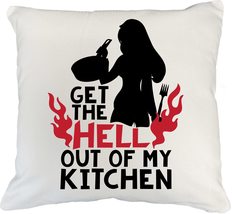 Get The Hell Out Of My Kitchen With Silhouette Of A Cooking Woman Funny Pillow C - £19.48 GBP+