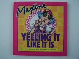 Maxine Yelling It Like It Is: A Fine Whine with the Queen of Attitude Hardcover - £5.53 GBP