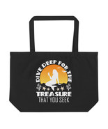 Dive Deep For The Treasure That You Seek tote bag - $27.95