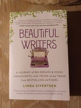 Beautiful Writers By Linda Sivertsen A Journey Of Big Dreams &amp; Messy Man... - £14.22 GBP