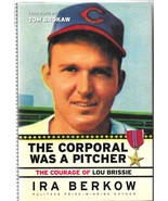 THE CORPORAL WAS A PITCHER: THE COURAGE OF LOU BRISSIE (2009) Ira Berkow... - £4.30 GBP