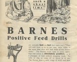 Barnes Positive Feed Drills by W F &amp; Jno Barnes Co 1909 Magazine Ad  - $17.82