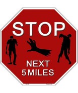 Zombies Next 5 Miles Metal Novelty Octagon Stop Sign - $37.96 CAD