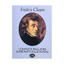 Complete Ballades, Impromptus and Sonatas: The Paderewski Edition Frederic Chopi - £15.90 GBP