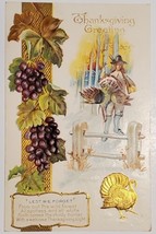 Thanksgiving Greetings Pilgrim Large Turkey Grapes Gold Gilt Postcard V21 - £5.53 GBP