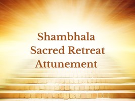 Shambhala Sacred Retreat Activation - £19.11 GBP