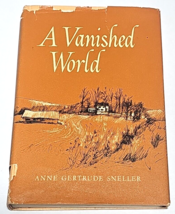 A Vanished World by Anne Gertrude Sneller, 1964 *Signed* with a personal letter - £47.12 GBP