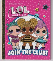 Join The Club! (L.O.L. Surprise!) Little Golden Book - £5.43 GBP