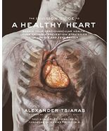 InVision Guide to a Healthy Heart, The Alexander Tsiaras 2005 - $12.86