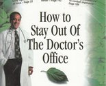 How to Stay Out of the Doctor&#39;s Office: An Encyclopedia for Alternative ... - $2.93