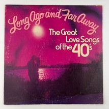 Long Ago And Far Away Great Love Songs Of The 40&#39;s Vinyl LP Record Album 1P-6265 - £7.76 GBP