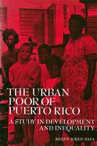 The Urban Poor of Puerto Rico: A Study in Development and Inequality / 1974 - $11.39