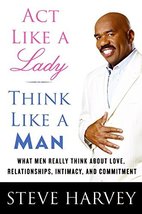Act Like a Lady, Think Like a Man: What Men Really Think About Love, Relationshi - £7.16 GBP