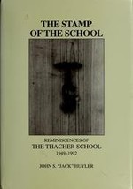 The Stamp of the School: Reminiscences of the Thacher School, 1949-1992 ... - £34.84 GBP