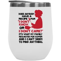 Does Anybody Have A Recipe For &quot;I Don&#39;t Care&quot; Or &quot;I Don&#39;t Know&quot;? Funny Sarcasm 1 - £22.12 GBP