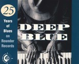 Deep Blue: 25 Years Of Blues [Audio CD] - £16.06 GBP