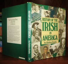 Bradley, Ann Kathleen History Of The Irish In America 1st Edition 1st Printing - £48.22 GBP