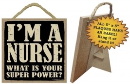 Wood Sign 94294 - Nurse - What is your super power?   - $5.95