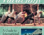 DEL-Yoga Vacations: A Guide to International Yoga Retreats Cunningham, A... - $2.93