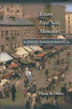 Lower East Side Memories: A Jewish Place in America [Paperback] Diner, H... - £8.59 GBP