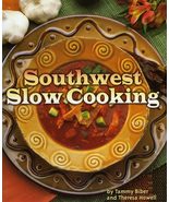 Southwest Slow Cooking [Paperback] Biber, Tammy and Howell, Theresa - $11.68 CAD