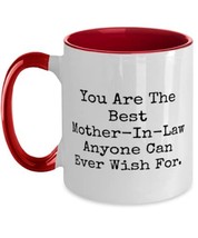 Unique Idea Mother-in-law Two Tone 11oz Mug, You Are The Best Mother-In-Law Anyo - £15.29 GBP