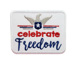 Patriotic American 4th Fourth of July Celebrate Freedom Embroidered Iron On Patc - £4.70 GBP