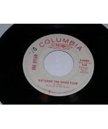 Bob Dylan Watching The River Flow 45 Rpm Record Vintage 1971 Columbia 45... - $9.99
