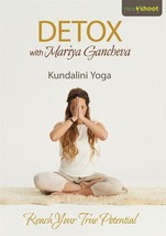 Detox Kundalini Yoga With Mariya Gancheva Dvd Reach Your True Potential New - £10.78 GBP