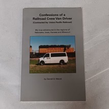 Confessions of a Railroad Crew Van Driver by Darrell Wendt - £15.65 GBP