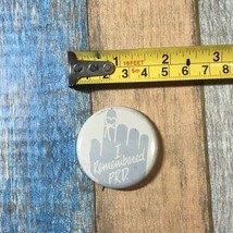 I Remembered PRD Pin Pinback Button - $3.75