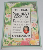 The Heritage of Southern Cooking by Camille Glenn (1986, Trade Paperback) - £6.27 GBP