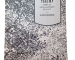 1939 Yakima Federal Reclamation Project U.S. Bureau of Reclamation Booklet - $45.49