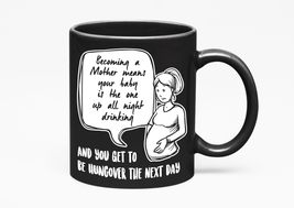 Make Your Mark Design Funny Pregnancy or New Mom Quotes, Black 11oz Ceramic Mug - £17.36 GBP+