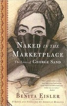 Naked in the Marketplace: The Lives of George Sand - £9.47 GBP