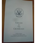 Ukraine At The Crossroads George Bush Library A Photo Journey Program 2000 - $5.47 CAD