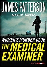 The Medical Examiner: A Women&#39;s Murder Club Story (Women&#39;s Murder Club BookShots - £3.95 GBP