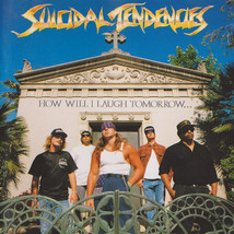 Suicidal Tendencies – How Will I Laugh Tomorrow When I Can&#39;t Even Smile Today CD - £23.76 GBP