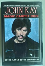 Autographed  by JOHN KAY STEPPENWOLF &quot; Magic Carpet Ride&quot; 1st.ed. Book  ... - $59.35