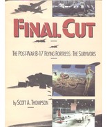 SOFTcover book: &quot;Final Cut&quot; Boeing B-17 bombers in postwar service 200 p... - $20.00