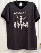 Grey Black White Women&#39;s Medium &quot;Will You Take Me Now&quot; T-Shirt (NWOT) - $5.99