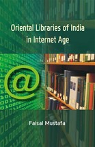 Oriental Libraries of India in Internet Age [Hardcover] - £20.44 GBP