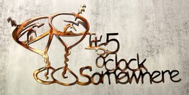 Its 5 O&#39;clock Somewhere Martini Glasses Metal Wall Art Copper  Pltd  20&quot; x 9&quot; - £23.12 GBP